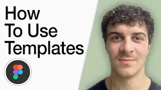 How To Use Templates Figma Tutorial (Full 2025 Guide)