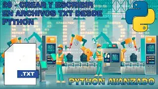 CREAR y ESCRIBIR en ARCHIVOS EXTERNOS TXT - Python avanzado capítulo 20