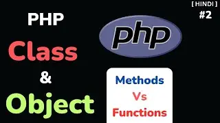 Create Class And Objects in PHP | Object-Oriented Programming in PHP | Full Tutorial [HINDI]  - #2