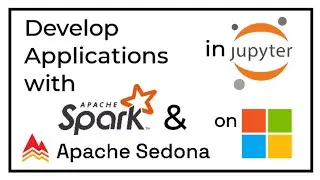 Setting up Windows machine for PySpark and Apache Sedona in Jupyter-Notebook. | Part-2.