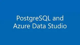 PostgreSQL and Azure Data Studio