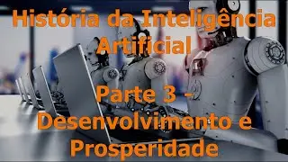 História da IA: Desenvolvimento, Popularização e Novas Fronteiras