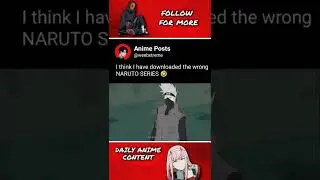 I think I have download the wrong Naruto series 😂 #short #anime