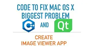 Create image viewer app with C++ and Qt | Fix my biggest problem with Mac OS X