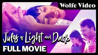 Jules Of Light and Dark | FULL MOVIE | Award Winning Lesbian Drama | Wolfe Video
