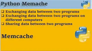 Python Memache, Communication between two python program using Memcache video 14