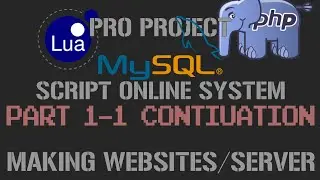 Making Websites/Server For Online Script | Part 1 Continuation Pro Project | LUA + PHP + MYSQL