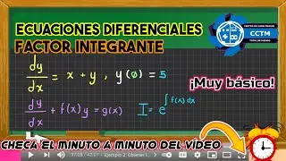💡 Ejemplo método del Factor integrante para resolver una ecuación Diferencial con condición inicial