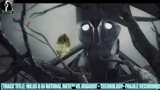 Milos & DJ Natural Nate&trade; vs Jiggabot &ndash; Technology  DJ Edit- Frajile Recordings