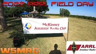 2022 ARRL Field Day | Ham Radio | McKinney Amateur Radio Club | W5MRC | McKinney, TX.