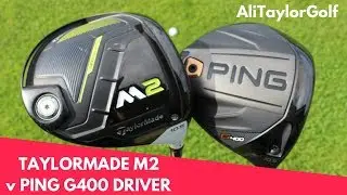 Драйвер Taylormade M2 ​​против драйвера Ping G400
