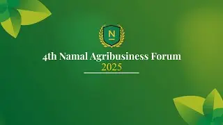 4th Namal Agribusiness Forum 2025 | Next-Gen Agribusiness