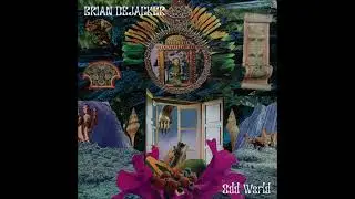 Brian Dejacker - Odd World (full Album 2025)