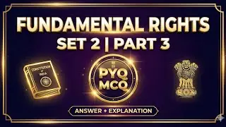 Fundamental Rights MCQ Set 2 Part 3 | 10 Questions with Explanation | Polity | BPSC | UP SI | SSC