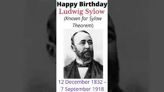 Father of Sylow Theorem. #LudwigSylow #mathtel #Algebra
