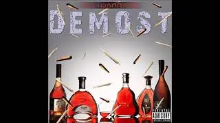 Demost The Deala - All I Wanna Do