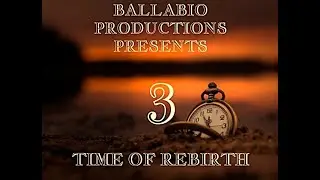 3 TIME OF REBIRTH