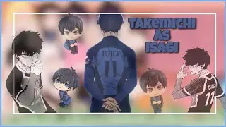 ||Bonten react to takemichi as isagi||(1/2)🇧🇷🇺🇸🇪🇸||