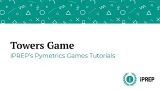Pymetrics Towers Game - iPREP's Pymetrics Games Tutorials