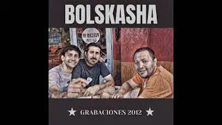 Bolskasha - Grabaciones 2012 (full demo)