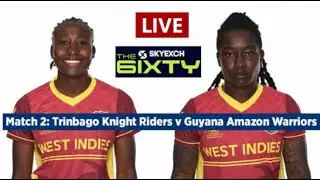 6IXTY Women's Competition Live Guyana Amazon Warriors Women vs Trinbago Knight Riders Women Live