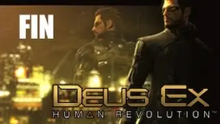Deus Ex : Human Revolution - FIN - Playthrough FR par Meyrime