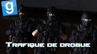 TRAFIQUE DE DROGUE - GMOD DARKRP - Mini Serie Episode 2