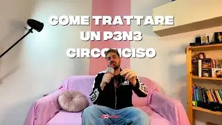 COME FARE se**o con un P3N3 CIRCONCISO, guida per RAGAZZE