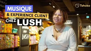 LUSH x Tshoko, la musique pour dynamiser le retail