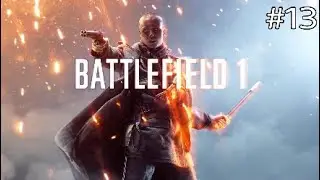 Zagrajmy w BATTLEFIELD 1 odc. 13 -  goniec