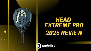 Head Extreme Pro 2025 Padellife Review