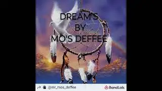 (DREAMS) BY MOS' DEFFEE 