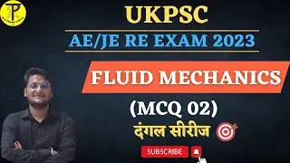 Fluid Mechanics | Civil Engineering | UKPSC JE 2023 | Most Expected Questions | Part - 2