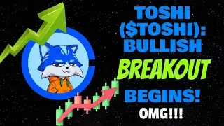 TOSHI ($TOSHI): BULLISH BREAKOUT BEGINS! (OMG!)