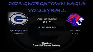 HS VOLLEYBALL - Georgetown Eagles vs Leander Lions - 08.08.2023