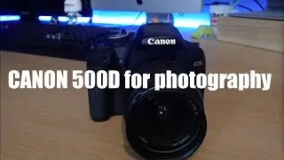 CANON 500D | for photography / video