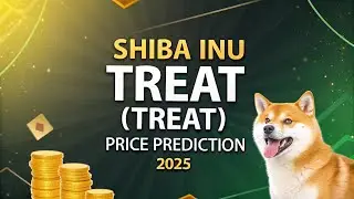 Shiba Inu Treat (TREAT) Price Prediction 2025 🚀 | Can TREAT Reach New Highs?