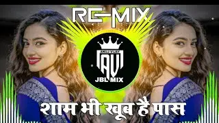 Shaam Bhi Khoob Hai Song 🥀❤| Dj Remix | #hindisong  🔥Trending Song dj #mashupsong Viral #video