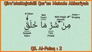 Qiroatuttajwidil Qur'an Surah Al-Falaq : 113/2 || Metode Akbariyah