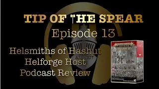 Helsmiths of Hashut Helforge Host Podcast Review