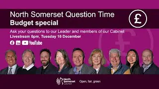 North Somerset Question Time: budget special