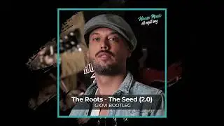 The Roots - The Seed (2.0) [Giovi Bootleg]