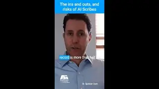 The ins and outs, and risks of AI Scribes - with Spencer Dorn