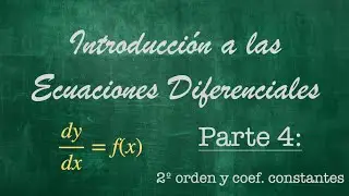 Introducción a las ecuaciones diferenciales, parte 4
