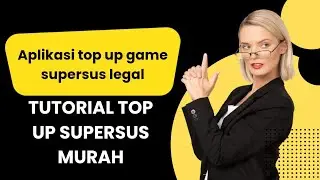 Aplikasi top up game supersus legal - Tutorial top up supersus murah