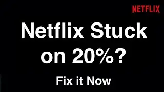 Netflix завис на 20% &mdash; исправьте это сейчас