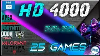 🔵INTEL HD 4000 in 25 GAMES     | 2021  (Part 1)