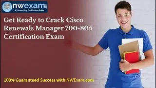 Get Ready to Crack Cisco Renewals Manager 700-805 Certification Exam