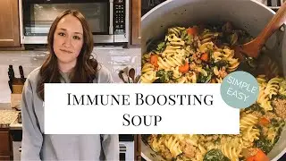 Immune Boosting Soup Recipe // Simple & Easy