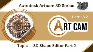 Artcam 3D Tutorial Basic Part 3.2 - Advanced Techniques in 3D Shape Editor | Digital Effect